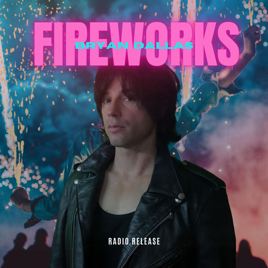 Bryan Dallas - Fireworks Digital Song Download